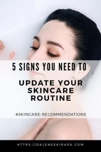 5 Signs You Need to Update Your Skincare Routine