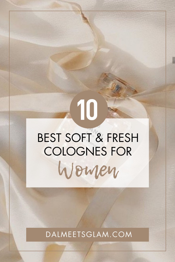 Best Soft and Fresh Colognes for Women