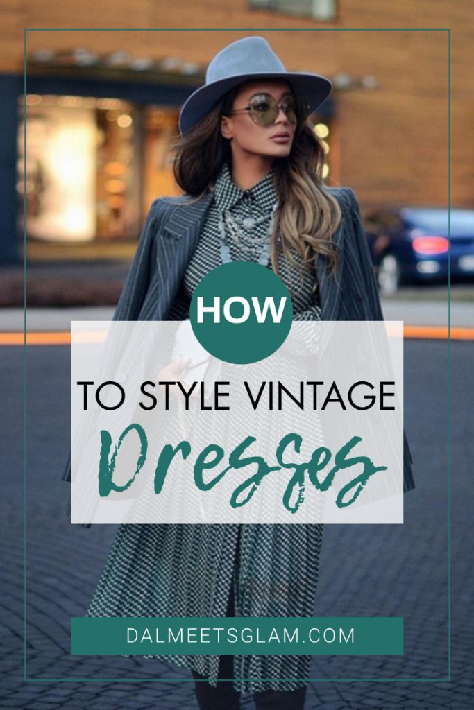 How to Style Vintage Dresses & Look Elegant
