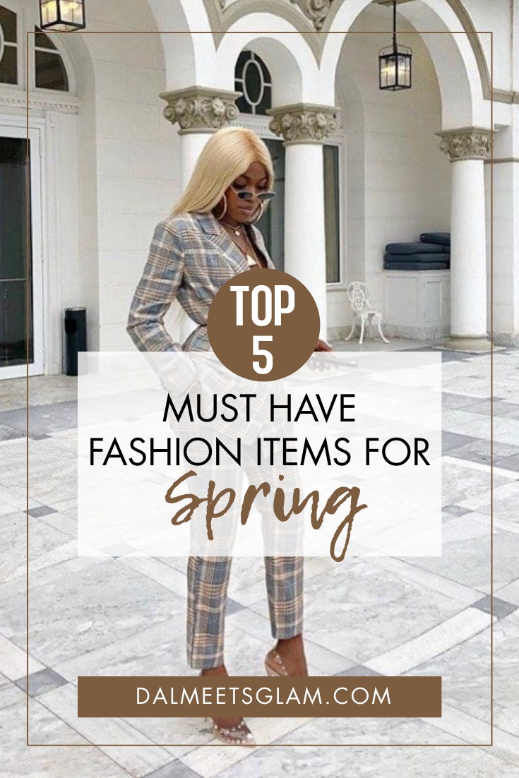 Spring Fashion: The Top 5 Must-Have Fashion Items For Spring