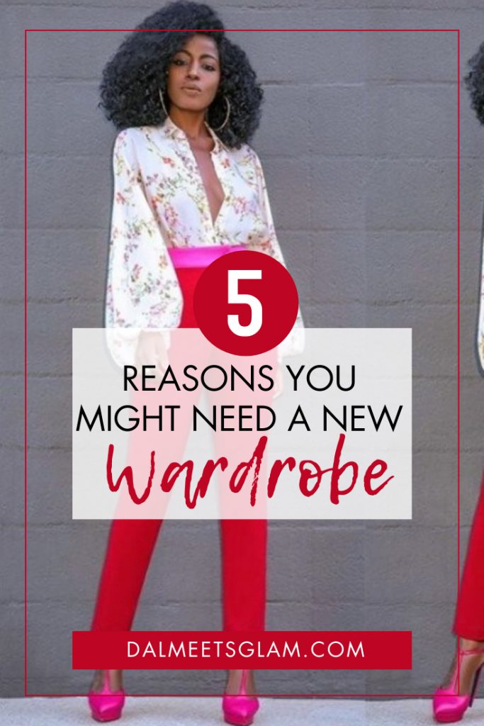 5 Reasons Why You Might Need A New Wardrobe
