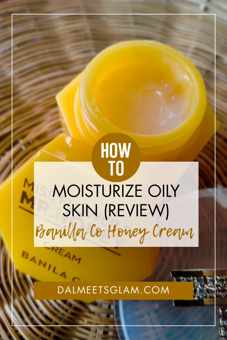 How I Moisturize My Oily Skin With Banila Co Miss Flower & Mr. Honey Cream