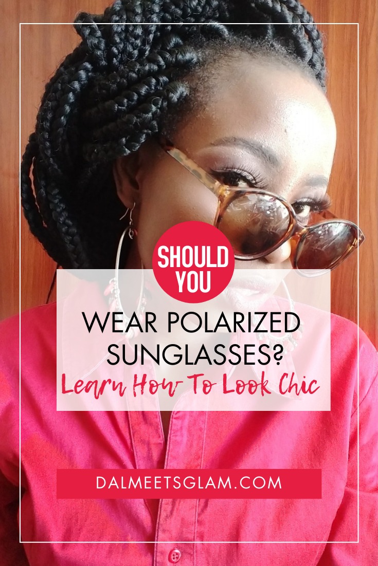 More Than A Fashion Accessory: Try Polarized Sunglasses But Keep Them Chic!