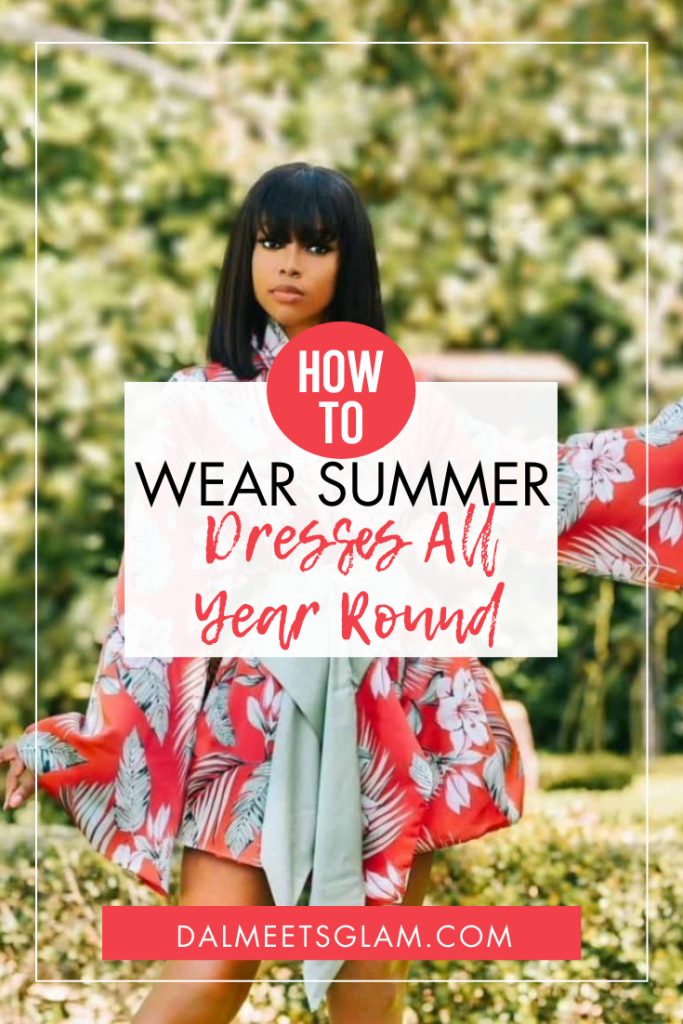 How To Wear Your Summer Dresses For Every Season, Year-Round