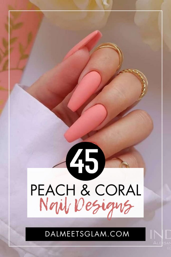 Cheerful Peach & Coral Nails To Brighten Your Spring & Summer Manicure